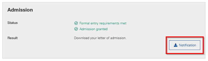 You can download your letter of admission by clicking on the button "Notification".