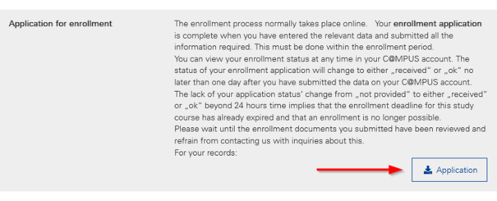 You can print the application for your own records by clicking on the button "print application for enrollment".